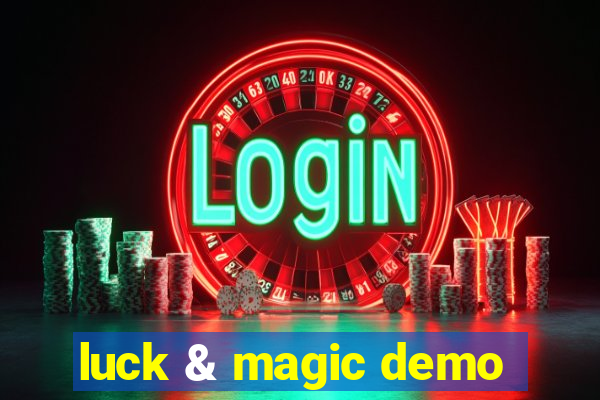 luck & magic demo